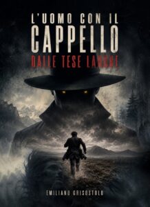 L'uomo con il cappello dalle tese larghe